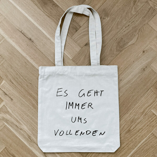Tasche "Es geht immer ums Vollenden" white